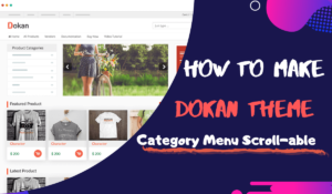 How to make Dokan Theme Category Menu Scrollable with CSS Only