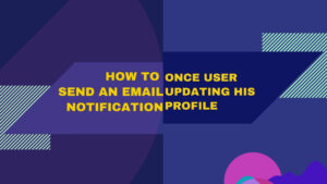 How to send an email once the user updates his profile for WPUF Featured Image